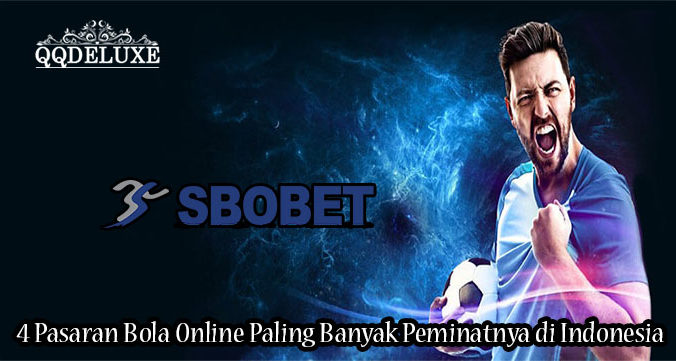 4 Pasaran Bola Online Paling Banyak Peminatnya di Indonesia