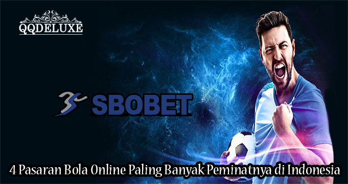 4 Pasaran Bola Online Paling Banyak Peminatnya di Indonesia