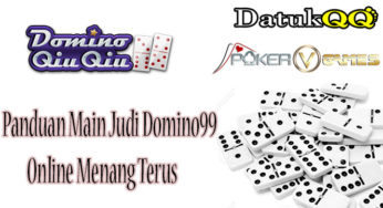Panduan Main Judi Domino99 Online Menang Terus